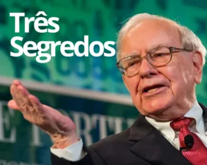 Os três Segredos de Warren Buffett